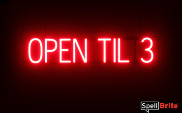 Open Til 3 sign, featuring LED lights that look like neon Open Til 3 signs