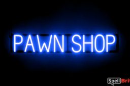 PAWN SHOP sign, featuring LED lights that look like neon PAWN SHOP signs