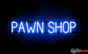 PAWN SHOP sign, featuring LED lights that look like neon PAWN SHOP signs