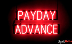 PAYDAY ADVANCE LED lighted signs that look like neon signs for your company