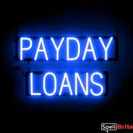 PAYDAY LOANS sign, featuring LED lights that look like neon PAYDAY LOANS signs