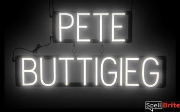 PETE BUTTIGIEG sign, featuring LED lights that look like neon PETE BUTTIGIEG signs