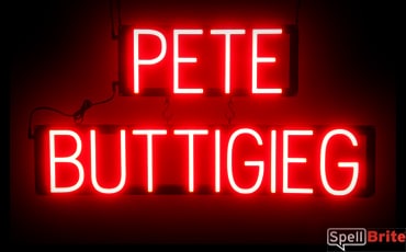 PETE BUTTIGIEG sign, featuring LED lights that look like neon PETE BUTTIGIEG signs