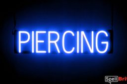 PIERCING sign, featuring LED lights that look like neon PIERCING signs
