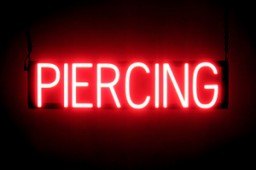 PIERCING lighted LED signs that look like a neon sign for your shop