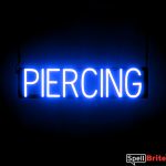 PIERCING sign, featuring LED lights that look like neon PIERCING signs