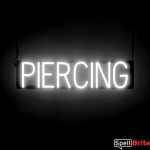 PIERCING sign, featuring LED lights that look like neon PIERCING signs