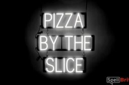 PIZZA BY THE SLICE sign, featuring LED lights that look like neon PIZZA BY THE SLICE signs