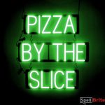 PIZZA BY THE SLICE Letrero, con luces LED que parecen de neón PIZZA BY THE SLICE Letreros