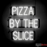 PIZZA BY THE SLICE Letrero, con luces LED que parecen de neón PIZZA BY THE SLICE Letreros
