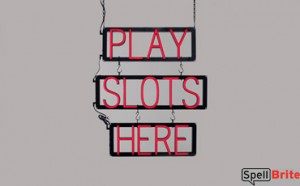 PLAY SLOTS HERE LED signs that use changeable letters to make window signs for your business