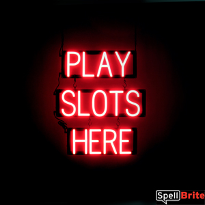 PLAY SLOTS HERE glow LED sign that uses changeable letters to make window signs