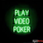 PLAY VIDEO POKER sign, featuring LED lights that look like neon PLAY VIDEO POKER signs