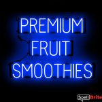 PREMIUM FRUIT SMOOTHIES sign, featuring LED lights that look like neon PREMIUM FRUIT SMOOTHIES signs