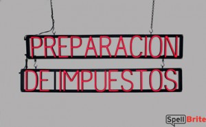 PREPARACION DE IMPUESTOS LED sign that uses changeable letters to make personalized signs for your business