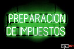 PREPARACION DE IMPUESTOS sign, featuring LED lights that look like neon PREPARACION DE IMPUESTOS signs