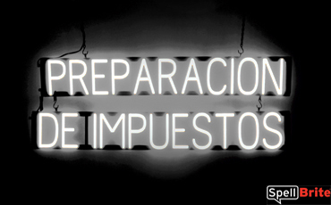 PREPARACION DE IMPUESTOS sign, featuring LED lights that look like neon PREPARACION DE IMPUESTOS signs