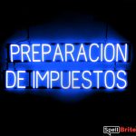 PREPARACION DE IMPUESTOS sign, featuring LED lights that look like neon PREPARACION DE IMPUESTOS signs