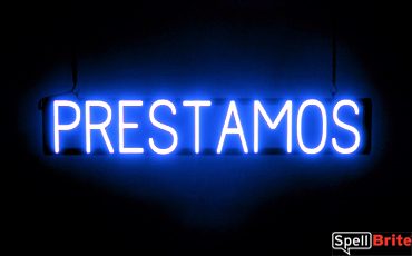 PRESTAMOS sign, featuring LED lights that look like neon PRESTAMOS signs