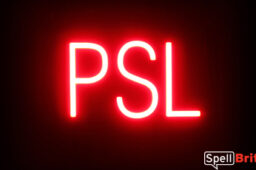 PSL sign, featuring LED lights that look like neon PSL signs