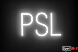 PSL sign, featuring LED lights that look like neon PSL signs