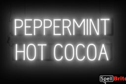 PEPPERMINT HOT COCOA Sign – SpellBrite’s LED Sign Alternative to Neon PEPPERMINT HOT COCOA Signs for Winter and Other Holidays in White