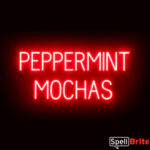 PEPPERMINT MOCHAS sign, featuring LED lights that look like neon PEPPERMINT MOCHAS signs