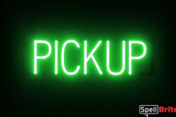 Pickup sign, featuring LED lights that look like neon Pickup signs