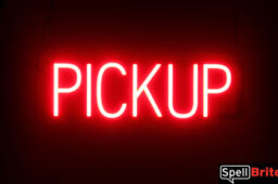 Pickup sign, featuring LED lights that look like neon Pickup signs