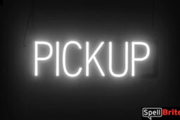 Pickup sign, featuring LED lights that look like neon Pickup signs