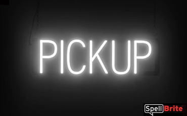 Pickup sign, featuring LED lights that look like neon Pickup signs