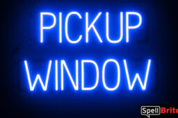 PICKUP WINDOW Sign – SpellBrite’s LED Sign Alternative to Neon PICKUP WINDOW Signs for Restaurants in Blue