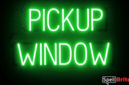 PICKUP WINDOW sign, featuring LED lights that look like neon PICKUP WINDOW signs