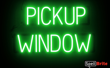 PICKUP WINDOW sign, featuring LED lights that look like neon PICKUP WINDOW signs