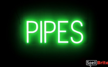 PIPES sign, featuring LED lights that look like neon PIPE signs