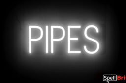 PIPES sign, featuring LED lights that look like neon PIPE signs