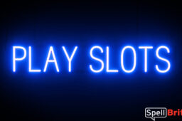 PLAY SLOTS sign, featuring LED lights that look like neon PLAY SLOTS signs
