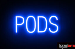 PODS sign, featuring LED lights that look like neon PODS signs