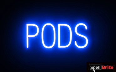 PODS sign, featuring LED lights that look like neon PODS signs