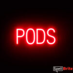 PODS sign, featuring LED lights that look like neon PODS signs