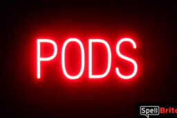 PODS sign, featuring LED lights that look like neon PODS signs