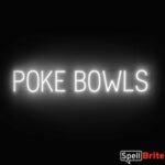 POKE BOWLS sign, featuring LED lights that look like neon POKE BOWLS signs