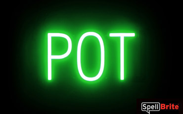 POT sign, featuring LED lights that look like neon POT signs