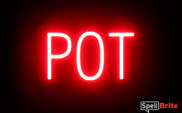 POT sign, featuring LED lights that look like neon POT signs