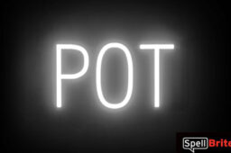 POT sign, featuring LED lights that look like neon POT signs