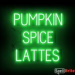 PUMPKIN SPICE LATTES sign, featuring LED lights that look like neon PUMPKIN SPICE LATTES signs