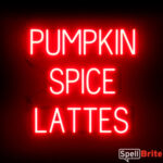 PUMPKIN SPICE LATTES sign, featuring LED lights that look like neon PUMPKIN SPICE LATTES signs