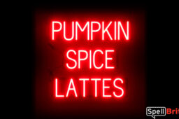 PUMPKIN SPICE LATTES sign, featuring LED lights that look like neon PUMPKIN SPICE LATTES signs