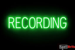 RECORDING sign, featuring LED lights that look like neon RECORDING signs