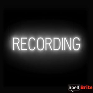 Recording Note Sign RECORDING Sign - Neon Look, White LED Light